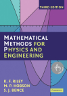 Mathematical Methods for Physics and Engineering: A Comprehensive Guide By K. F. Riley, M. P. Hobson, S. J. Bence Cover Image