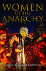 Women of the Anarchy By Sharon Bennett Connolly Cover Image