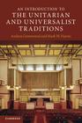 An Introduction to the Unitarian and Universalist Traditions (Introduction to Religion) By Andrea Greenwood, Mark W. Harris Cover Image