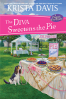The Diva Sweetens the Pie (A Domestic Diva Mystery #12) By Krista Davis Cover Image