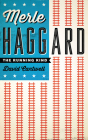 Merle Haggard: The Running Kind (American Music Series) By David Cantwell Cover Image