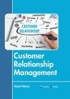 Customer Relationship Management By Hazel Nelson (Editor) Cover Image