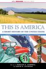 This Is America: A Short History of the United States (This World of Ours) By Duncan A. Campbell (Editor), David Levinson (Editor) Cover Image