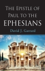 The Epistle of Paul to the Ephesians By David J. Garrard Cover Image
