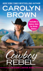 Cowboy Rebel: Includes a bonus short story (Longhorn Canyon #4) Cover Image