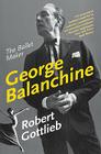 George Balanchine: The Ballet Maker (Eminent Lives) By Robert Gottlieb Cover Image