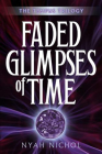 Faded Glimpses of Time By Nyah Nichol Cover Image
