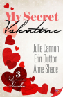 My Secret Valentine By Julie Cannon, Erin Dutton, Anne Shade Cover Image