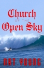 Church of the Open Sky By Nat Young Cover Image