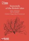 Seaweeds of the British Isles: Rhodophyta: Ceramiales By Christine a. Maggs, Max H. Hommersand Cover Image