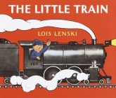 The Little Train (Lois Lenski Books) By Lois Lenski, Lois Lenski (Illustrator) Cover Image