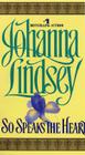 So Speaks the Heart By Johanna Lindsey Cover Image