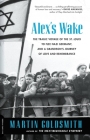 Alex's Wake: The Tragic Voyage of the St. Louis to Flee Nazi Germany-and a Grandson’s Journey of Love and Remembrance By Martin Goldsmith Cover Image