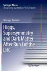 Higgs, Supersymmetry and Dark Matter After Run I of the Lhc (Springer Theses) By Béranger Dumont Cover Image