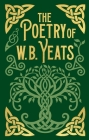 The Poetry of W. B. Yeats By W. B. Yeats Cover Image