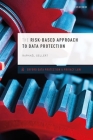 The Risk-Based Approach to Data Protection Cover Image