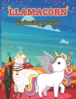 Llamacorn Coloring Book: Rainbow Unicorn Llama Magical Coloring Pages By Creative Stocker Cover Image