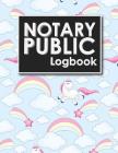 Notary Public Logbook: Notarial Record, Notary Paper Format, Notary Ledger, Notary Record Book, Cute Unicorns Cover Cover Image