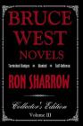 Bruce West Novels 3: Collector's Edition III By Ron Sharrow Cover Image