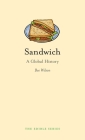 Sandwich: A Global History (Edible) By Bee Wilson Cover Image