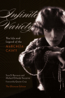 Infinite Variety: The Life and Legend of the Marchesa CasatiThe Ultimate Edition By Scot D. Ryersson, Michael Orlando Yaccarino Cover Image