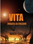 Vita: Emergenza Ed Evoluzione By Ruben Ygua Cover Image