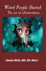 Weird People Started The art of self-aweirdness Cover Image