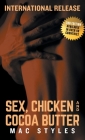 Sex, Chicken and Cocoa Butter Cover Image