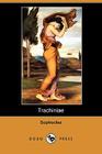 Trachiniae (Dodo Press) By Sophocles, Richard Claverhouse Jebb (Translator) Cover Image