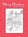 Merry Christmas Coloring Book: Adventures In Xmas Colors For Kids And Adults By Blue Brush Press Cover Image