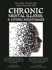 Chronic Mental Illness: A Living Nightmare Cover Image