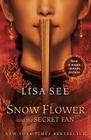 Snow Flower and the Secret Fan By Lisa See Cover Image