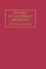 History Algebraic Geometry (Wadsworth Mathematics) Cover Image
