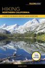 Hiking Northern California: A Guide to the Region's Greatest Hiking Adventures (Regional Hiking) By Bubba Suess Cover Image