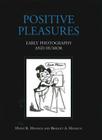 Positive Pleasures: Early Photography and Humor Cover Image
