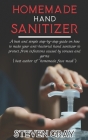 Homemade Hand Sanitizer: A best And Simple Step-By-Step Guide On How To Make Your Anti-Bacterial Hand Sanitizer to Protect From Infections Caus By Steven Gray Cover Image
