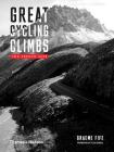 Great Cycling Climbs: The French Alps By Graeme Fife, Peter Drinkell (By (photographer)) Cover Image