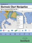 Introduction to Electronic Chart Navigation: With an Annotated ECDIS Chart No. 1 Cover Image