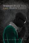 Straight Black Man, Gay Black Family By Christopher Boyd Cover Image