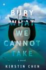 Bury What We Cannot Take Cover Image