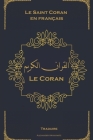 Le Coran: Le Saint Coran en français - Clair et facile à lire By Alocap Ltd, Allah (god) Cover Image