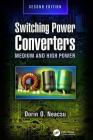 Switching Power Converters: Medium and High Power By Dorin O. Neacsu Cover Image