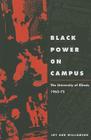 Black Power on Campus: The University of Illinois, 1965-75 By Joy Ann WIlliamson Cover Image