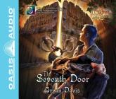 The Seventh Door (Library Edition) (Children of the Bard #3) By Bryan Davis, Tim Lundeen (Narrator) Cover Image