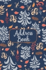 Address Book: Cute Forest Floral Design - Address Telephone Book Alphabetical Organizer with A-Z Index By Aero Creations Cover Image