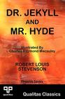 Dr. Jekyll and Mr. Hyde (Qualitas Classics) (Qualitas Classics. Fireside) By Robert Louis Stevenson, Charles Raymond MacAuley (Illustrator) Cover Image