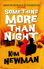 Something More Than Night By Kim Newman Cover Image