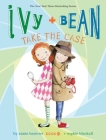 Ivy and Bean Take the Case (Book 10) (Ivy & Bean) Cover Image