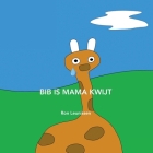 Bib is mama kwijt By Ronald Leunissen Cover Image