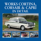 Works Cortina, Corsair & Capri In Detail By Graham Robson Cover Image